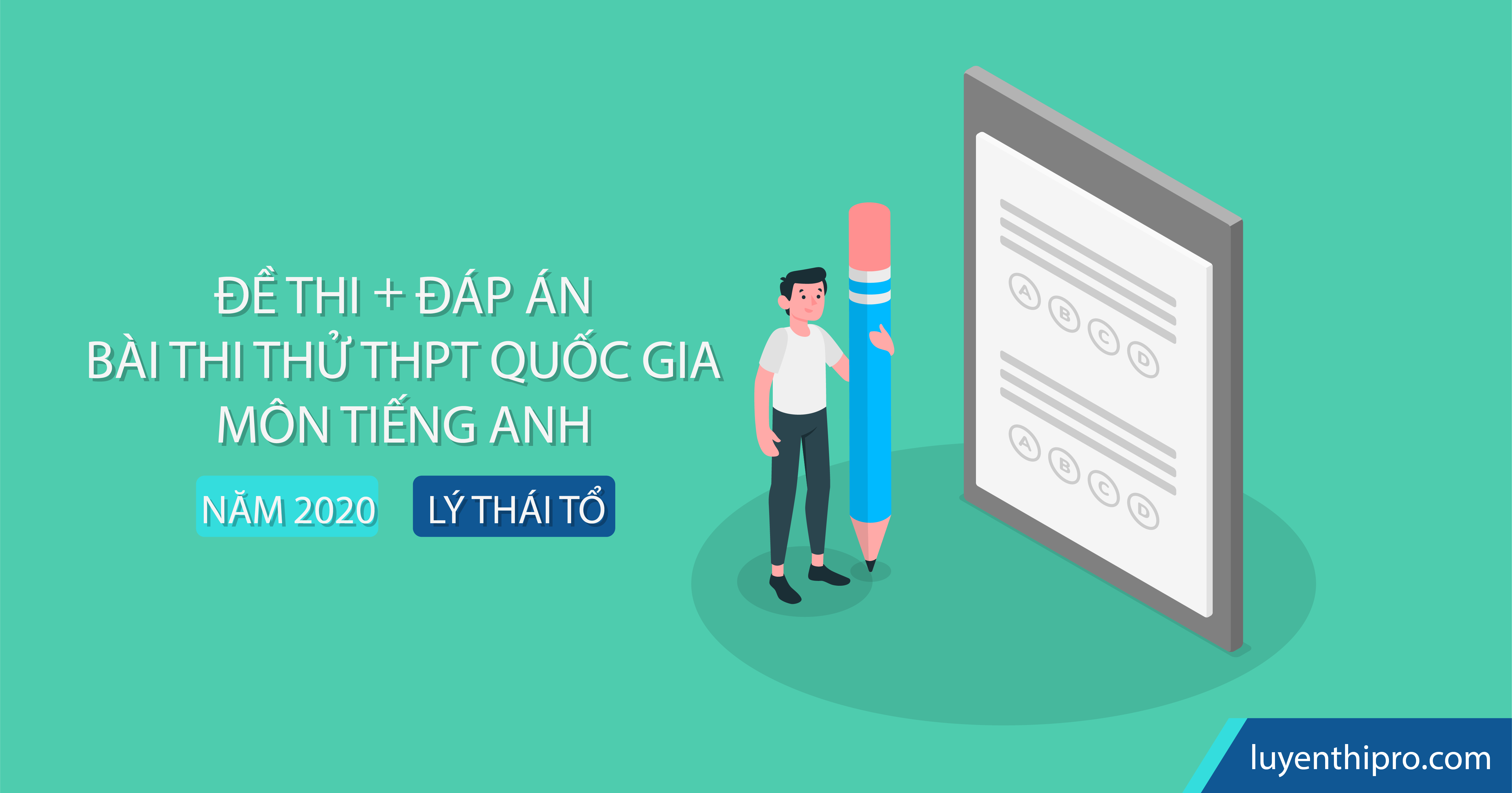 Đề thi thử tiếng Anh THPT Quốc gia 2020 - Trường THPT Lý Thái Tổ (Bắc Ninh)